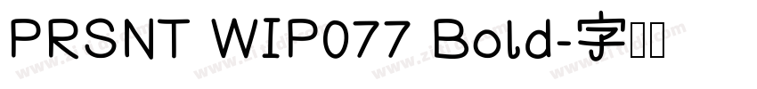 PRSNT WIP077 Bold字体转换